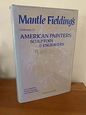 Seller image for Mantle Fielding's Dictionary of American Painters, Sculptors and Engravers. for sale by Hopkins Books