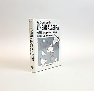 Seller image for A COURSE IN LINEAR ALGEBRA WITH APPLICATIONS for sale by Second Story Books, ABAA