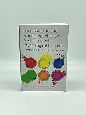 Seller image for Understanding and Managing Behaviors of Children with Psychological Disorders A Reference for Classroom Teachers for sale by True Oak Books