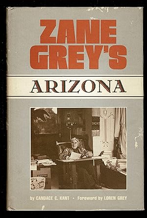 Seller image for Zane Grey's Arizona for sale by Granada Bookstore,            IOBA