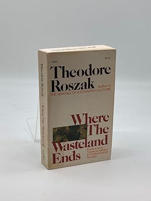 Seller image for Where the Wasteland Ends Politics and Transcendence in Post-Industrial Society for sale by True Oak Books
