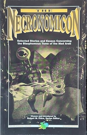 Bild des Verkufers fr The Necronomicon - Selected Stories & Essays Concerning the Blasphemous Tome of the Mad Arab zum Verkauf von Dr.Bookman - Books Packaged in Cardboard