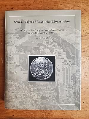 Seller image for SABAS, LEADER OF PALESTINIAN MONASTICISM. A comparative study in eastern monasticism, fourth to seventh centuries. for sale by Librairie Sainte-Marie