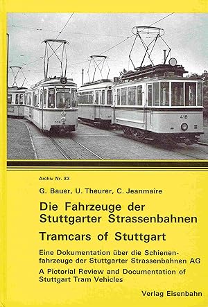 Immagine del venditore per Die Fahrzeuge der Stuttgarter Strassenbahnen. Band II. Archiv Nr. 33. Eine Dokumentation ber die Schienenfahrzeuge der Stuttgarter Strassenbahnen AG venduto da Antiquariat Bernhardt