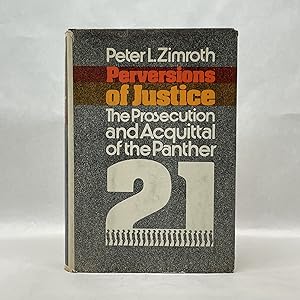 Imagen del vendedor de PERVERSIONS OF JUSTICE: THE PROSECUTION AND ACQUITTAL OF THE PANTHER 21 a la venta por Atlanta Vintage Books