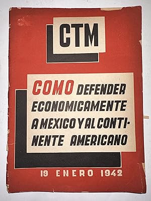 Imagen del vendedor de Como Defender Economicamente a Mexico y al Continente Americano a la venta por Librera Urbe