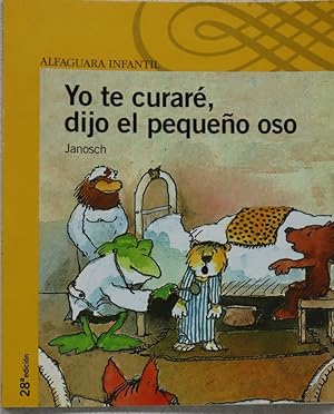 Imagen del vendedor de Yo te curar, dijo el pequeo oso a la venta por Librera Alonso Quijano