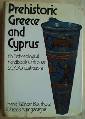Image du vendeur pour Prehistoric Greece and Cyprus: an archaeological handbook mis en vente par Grimbergen Booksellers