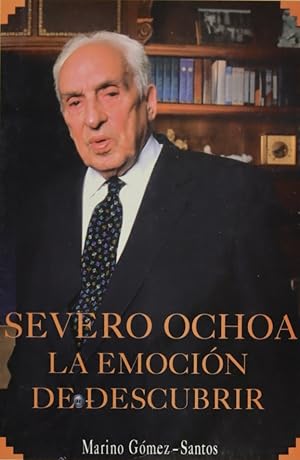 Imagen del vendedor de Severo Ochoa la emocin de descubrir a la venta por Librera Alonso Quijano