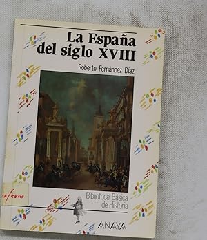 Imagen del vendedor de La Espaa del siglo XVIII a la venta por Librera Alonso Quijano