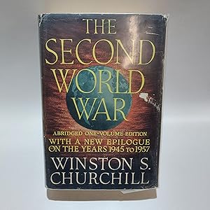 Seller image for The Second World War and an Epilogue on the Years 1945 to 1957. Abridged - One Volume Edition. for sale by Cambridge Rare Books