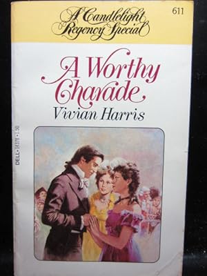 A WORTHY CHARADE (Candlelight Regency Special #611)