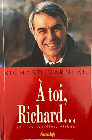 A Toi, Richard (Altius, Angelus, Airbus) (French Edition)