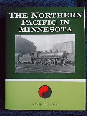 Seller image for THE NORTHERN PACIFIC IN MINNESOTA for sale by Robert Gavora, Fine & Rare Books, ABAA