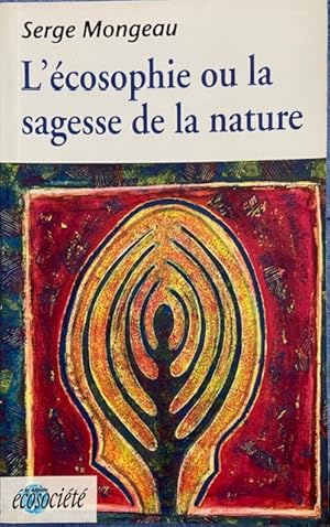 L'e?cosophie ou la sagesse de la nature (French Edition)