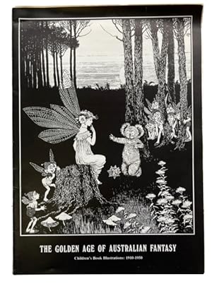 Seller image for The Golden Age of Australian Fantasy: Children's Book Illustrations: 1910-1950: 27 September - 3 November 1985 for sale by McBlain Books, ABAA