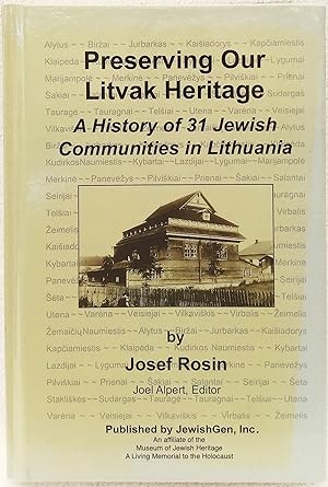 Immagine del venditore per Preserving Our Livak Heritage: A History of 31 Jewish Communities in Lithuania venduto da Generations Press