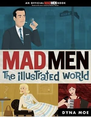 Mad Men: The Illustrated World