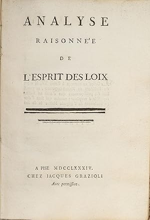 Analyse Raisonee de l'Esprit des Loix. Pisa, 1784