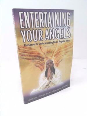 Seller image for Entertaining Your Angels: The Secret to Understanding God Angelic Hosts for sale by ThriftBooksVintage