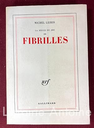 Image du vendeur pour Fibrilles. La Rgle du jeu III. mis en vente par Librairie Antoine