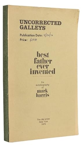 Best Father Ever Invented: The Autobiography of Mark Harris