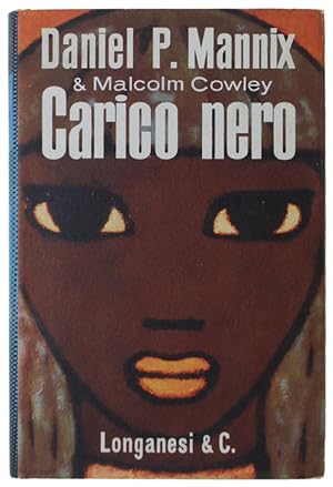 CARICO NERO. Una storia degli schiavi in Atlantico (1518-1865).: