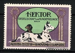 Bild des Verkufers fr Reklamemarke Berlin, Ausstellung Hektor Gesellschaft der Hundefreunde, Dogge, Dackel zum Verkauf von Bartko-Reher