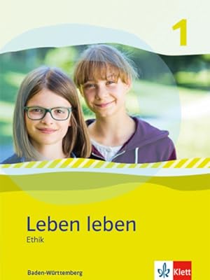 Leben leben 1. Ethik - Ausgabe Baden-Württemberg - Schulbuch Klasse 5/6