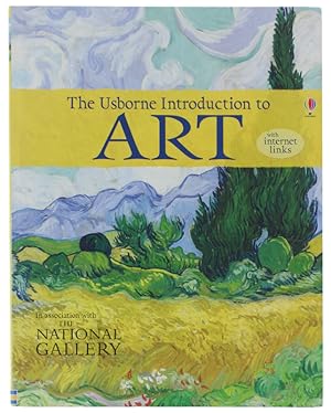 THE USBORNE INTRODUCTION TO ART. In association with The National Gallery.: