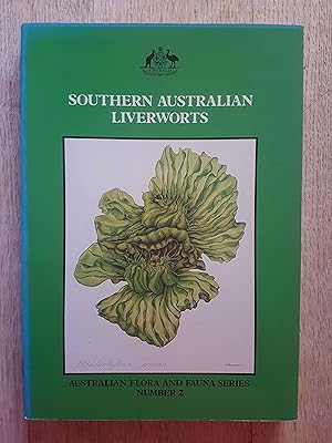 Southern Australian Liverworts (Australian Flora and Fauna Series Number 2)