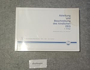 Bild des Verkufers fr Ableitung und Beschreibung des kindlichen EEG. Arbeitskreis fr Pdiatr. Klin. Elektroencephalographie. zum Verkauf von Druckwaren Antiquariat