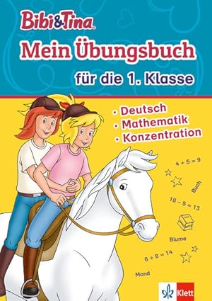 Seller image for Bibi & Tina: Mein bungsbuch fr die 1. Klasse Deutsch, Mathematik, Konzentration in der Grundschule, ab 6 Jahren for sale by primatexxt Buchversand