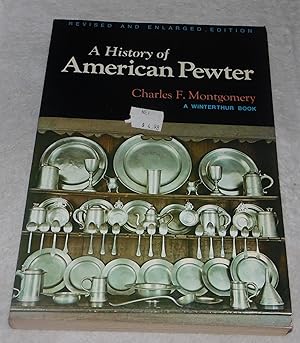 Image du vendeur pour A History of American Pewter mis en vente par Pheonix Books and Collectibles