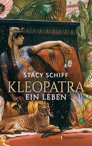 Bild des Verkufers fr Kleopatra. Ein Leben - Der Bestseller von Pulitzerpreistrgerin Stacy Schiff! zum Verkauf von primatexxt Buchversand
