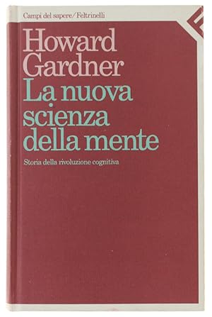 Seller image for LA NUOVA SCIENZA DELLA MENTE. Storia della rivoluzione cognitiva.: for sale by Bergoglio Libri d'Epoca