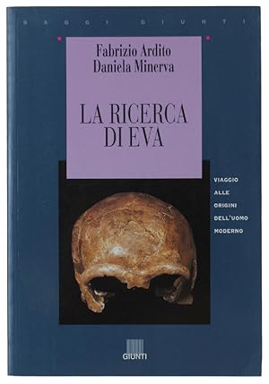 Image du vendeur pour LA RICERCA DI EVA. Viaggio alle origini dell'uomo moderno: mis en vente par Bergoglio Libri d'Epoca