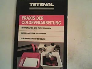 Praxis der Colorverarbeitung. Entwicklungs- und Filtertechniken. Grundlagen der Farbenlehre. Fehl...