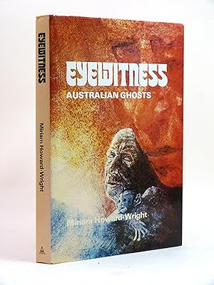 Seller image for Eyewitness: Australian Ghosts (Signed copy) for sale by Cox & Budge Books, IOBA