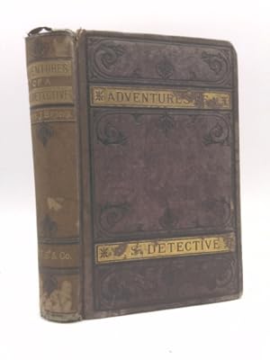 Imagen del vendedor de THE ADVENTURES OF A UNITED STATES DETECTIVE (1876) A Series of Interesting Sketches a la venta por ThriftBooksVintage