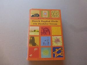 Durch Bagdad fließt ein dunkler Strom. Aus dem Englischen von Susanne Aeckerle.