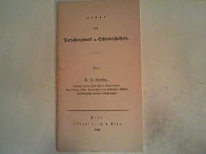 Bild des Verkufers fr ber das Verfassungswerk in Schleswigholstein. Nachdruck der Flugschrift von 1830 zum Verkauf von ANTIQUARIAT FRDEBUCH Inh.Michael Simon