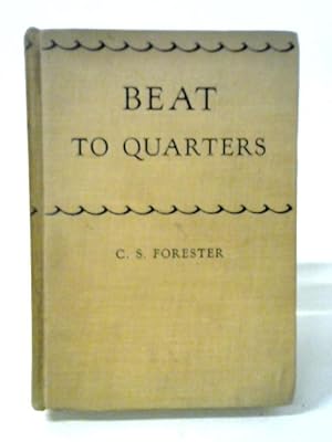 Bild des Verkufers fr Beat To Quarters zum Verkauf von World of Rare Books