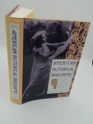 Immagine del venditore per American Historical Pageantry: The Uses of Tradition in the Early Twentieth Century venduto da Lee Madden, Book Dealer
