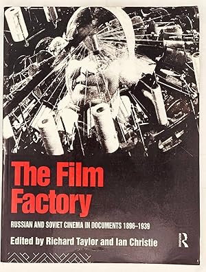 Seller image for The Film Factory: Russian and Soviet Cinema in Documents 1896-1939 (Soviet Cinema S) for sale by Globus Books