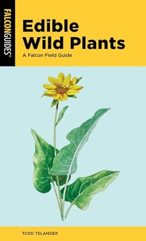 Imagen del vendedor de Edible Wild Plants : A Falcon Field Guide a la venta por GreatBookPrices