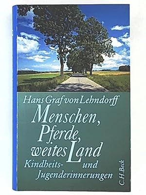 Seller image for Menschen, Pferde, weites Land: Kindheits- und Jugenderinnerungen for sale by Leserstrahl  (Preise inkl. MwSt.)