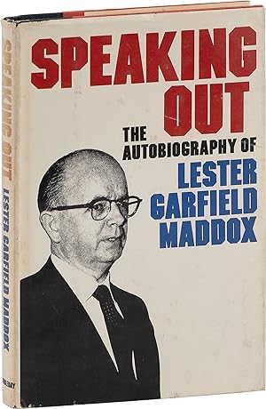 Speaking Out: The Autobiography of Lester Garfield Maddox [Inscribed to Robert M. Willingham]
