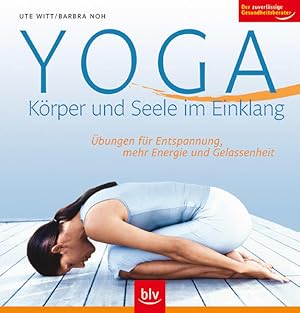 Immagine del venditore per Yoga - Krper und Seele im Einklang: bungen fr Entspannung, mehr Energie und Gelassenheit. Der zuverlssige Gesundheitsberater venduto da Bcherbazaar
