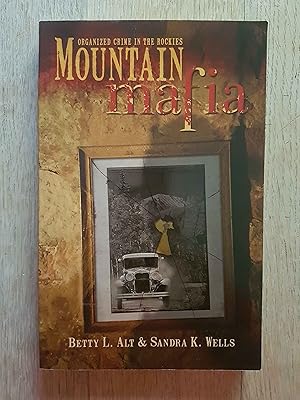 Mountain Mafia : Organized Crime in the Rockies